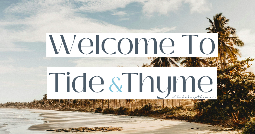 Welcome To Tide & Thyme Blog Post Cover