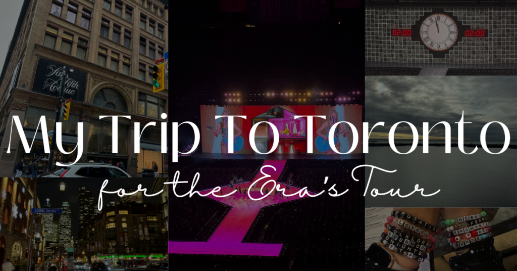 My Trip To Toronto For The Era's Tour