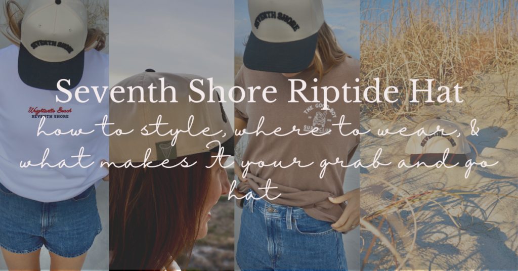 Seventh Shore Riptide Hat styled for a coastal lifestyle — vintage-inspired 5-panel hat with puffed embroidery, available at shopseventhshore.com