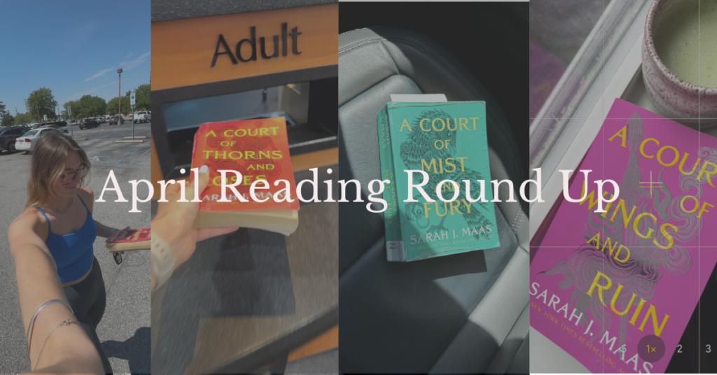 Flat lay of April reading recap books — The Guest List, A Court of Thorns and Roses, Good Girl Bad Blood, and A Court of Mist and Fury